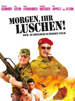 Постер: Morgen, ihr Luschen! Der Ausbilder-Schmidt-Film