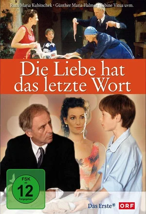 Постер: Die Liebe hat das letzte Wort