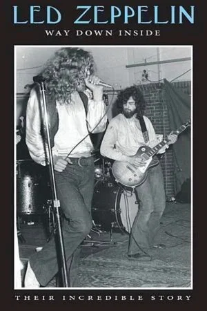 Постер: Led Zeppelin: Way Down Inside