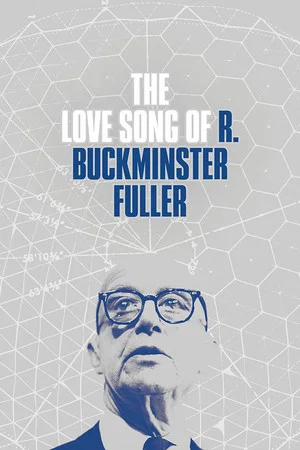 Постер: The Love Song of R. Buckminster Fuller