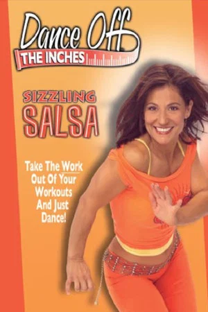 Постер: Dance Off The Inches: Sizzling Salsa