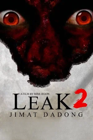 Постер: Leak 2 (Jimat Dadong)