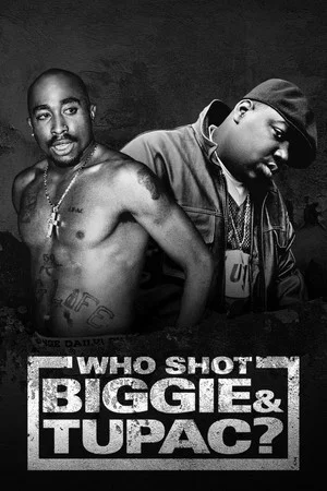 Постер: Who Shot Biggie & Tupac