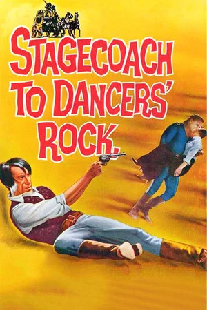 Постер: Stagecoach to Dancers' Rock