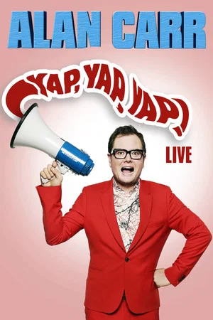 Постер: Alan Carr: Yap, Yap, Yap!