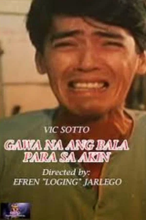 Постер: Gawa Na Ang Bala Para sa Akin