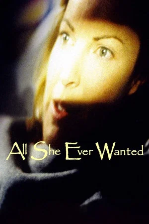 Постер: All She Ever Wanted