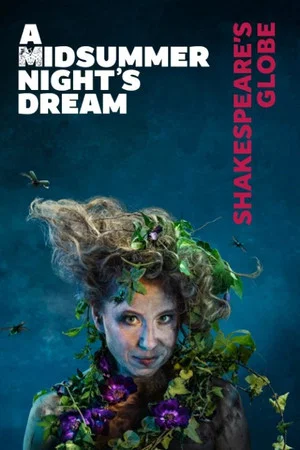Постер: A Midsummer Night’s Dream From Shakespeare’s Globe