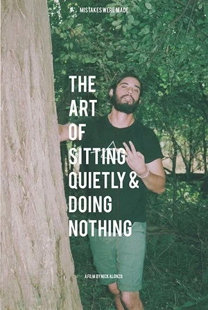 Постер: The Art of Sitting Quietly and Doing Nothing