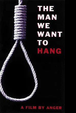 Постер: The Man We Want to Hang