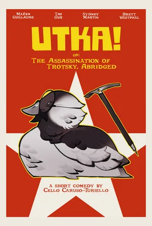 Постер: UTKA! or: The Assassination of Trotsky, Abridged