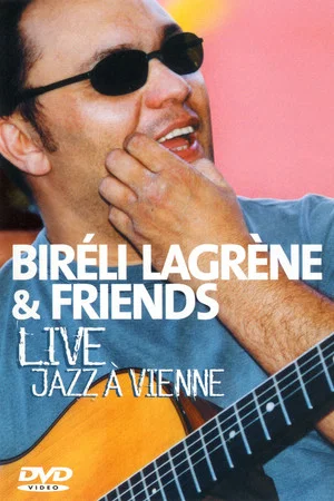 Постер: Bireli Lagrene & Friends Live Jazz A Vienne