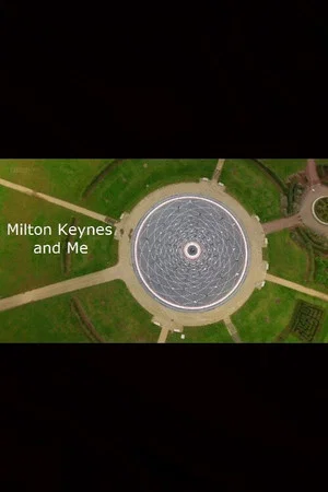 Постер: Milton Keynes and Me