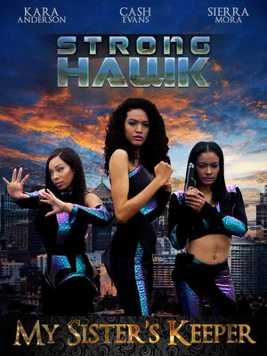 Постер: Strong Hawk: My Sister's Keeper