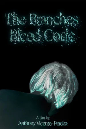 Постер: The Branches Bleed Code
