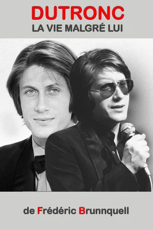 Постер: Dutronc, la vie malgré lui