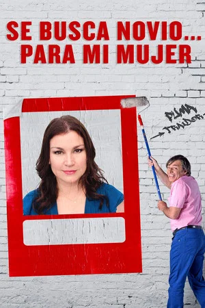 Постер: Se busca novio… para mi mujer