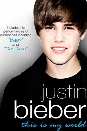 Постер: Justin Bieber - This Is My World