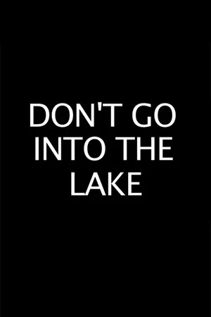 Постер: Don’t Go into the Lake