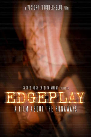 Постер: Edgeplay: A Film About The Runaways