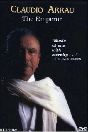 Постер: Claudio Arrau: The Emperor