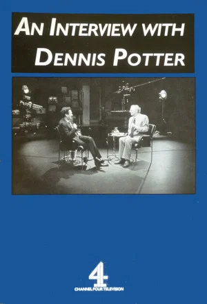 Постер: An Interview with Dennis Potter