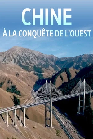 Постер: Chine, à la conquête de l'Ouest