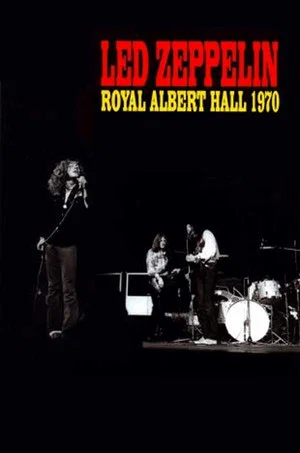 Постер: Led Zeppelin - Live at the Royal Albert Hall 1970