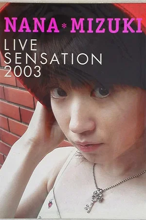 Постер: NANA MIZUKI LIVE SENSATION 2003 DOCUMENT