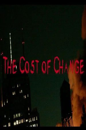 Постер: The Cost of Change