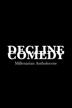 Постер: DECLINE COMEDY: Millenarian Antholocene