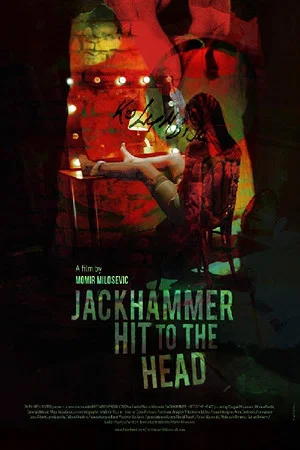 Постер: Jackhammer Hit to the Head
