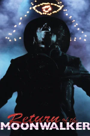 Постер: Return of the Moonwalker
