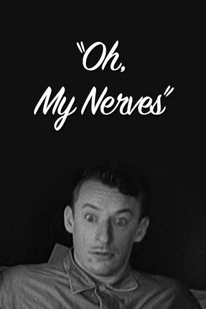 Постер: Oh, My Nerves