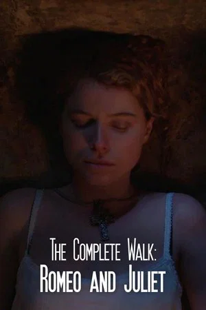 Постер: The Complete Walk: Romeo and Juliet