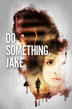 Постер: Do Something, Jake