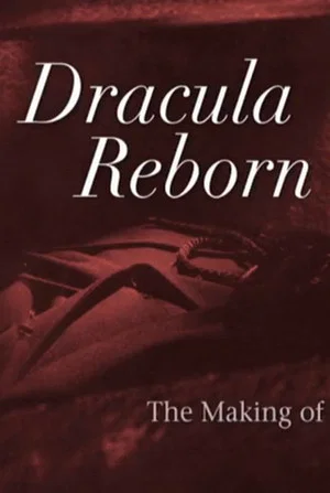 Постер: Dracula Reborn: The Making of a Hammer Classic