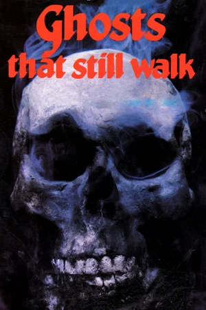 Постер: Ghosts That Still Walk