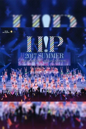 Постер: Hello! Project 2017 Summer ~HELLO! GATHERING~