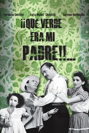 Постер: ¡Qué verde era mi padre!