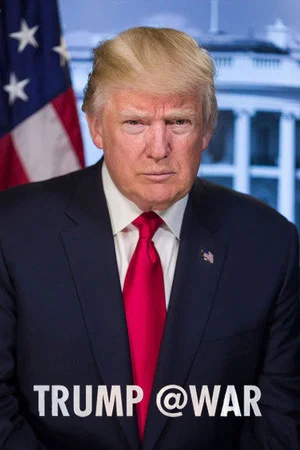 Постер: Trump @War
