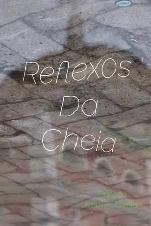 Постер: Reflexos da Cheia