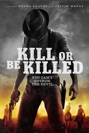 Постер: Kill or Be Killed