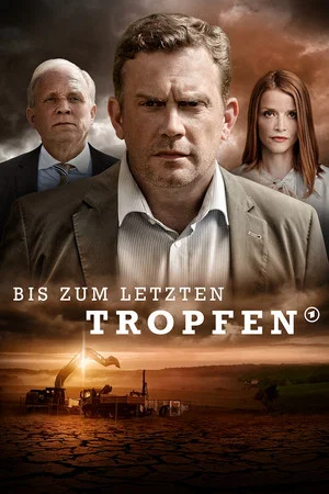 Постер: Bis zum letzten Tropfen