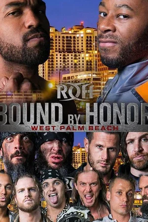 Постер: ROH: Bound By Honor - West Palm Beach