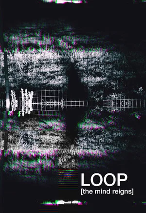 Постер: Loop (the mind reigns)
