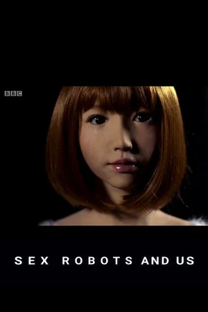 Постер: Sex Robots and Us