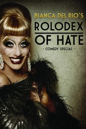 Постер: Bianca Del Rio's Rolodex of Hate
