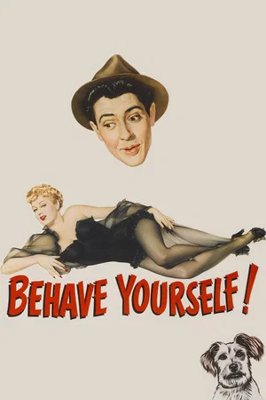 Постер: Behave Yourself!