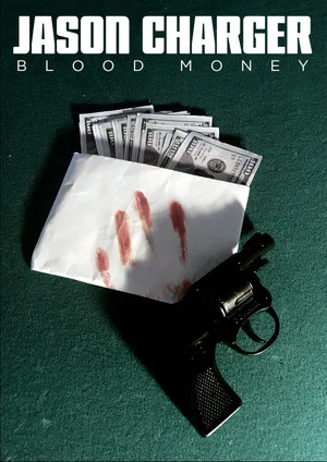 Постер: Jason Charger: Blood Money